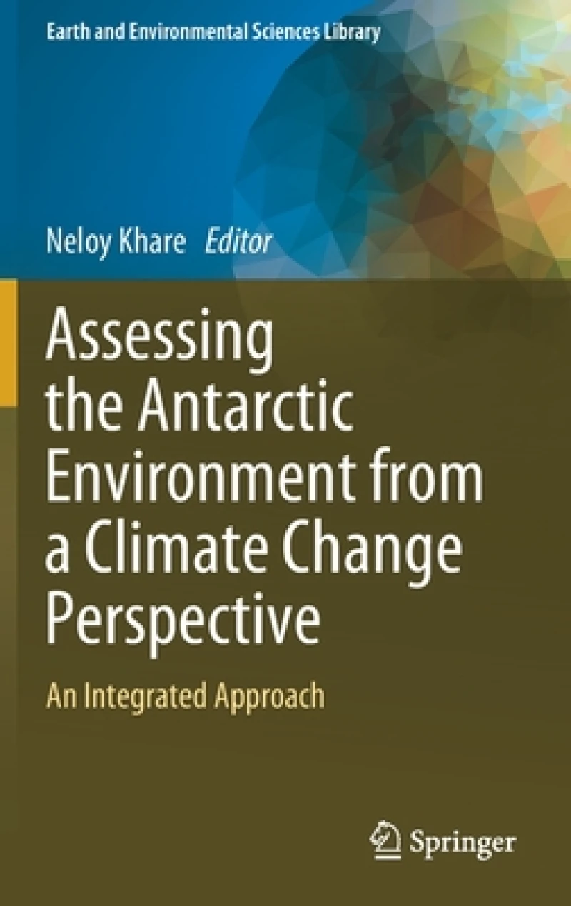 Assessing the Antarctic Environment from a Climate Change Perspective