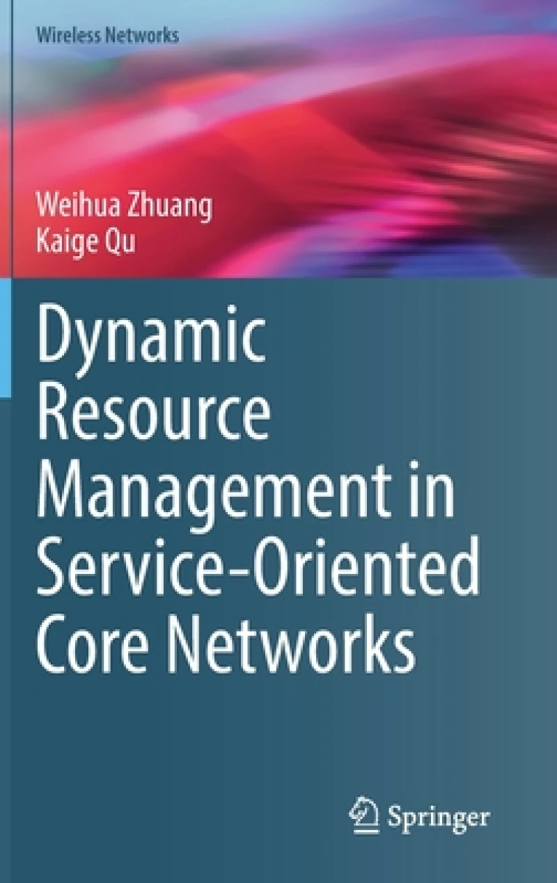 Dynamic Resource Management in Service-Oriented Core Networks