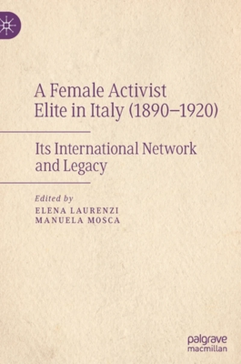 A Female Activist Elite in Italy (1890–1920)