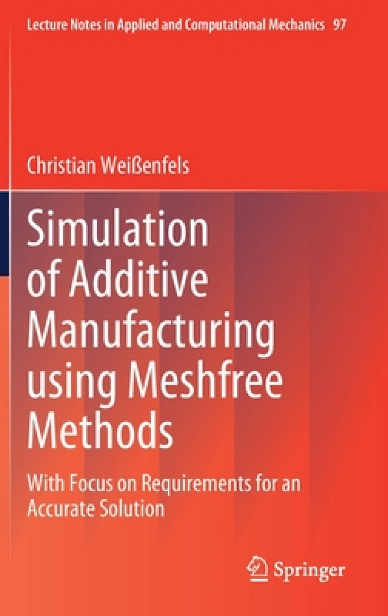 Simulation of Additive Manufacturing using Meshfree Methods