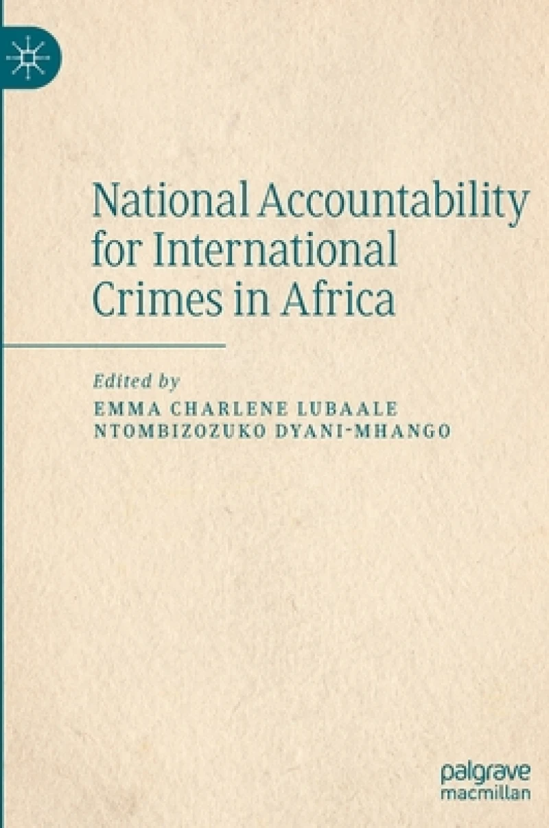 National Accountability for International Crimes in Africa