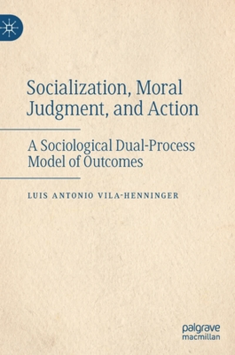 Socialization, Moral Judgment, and Action