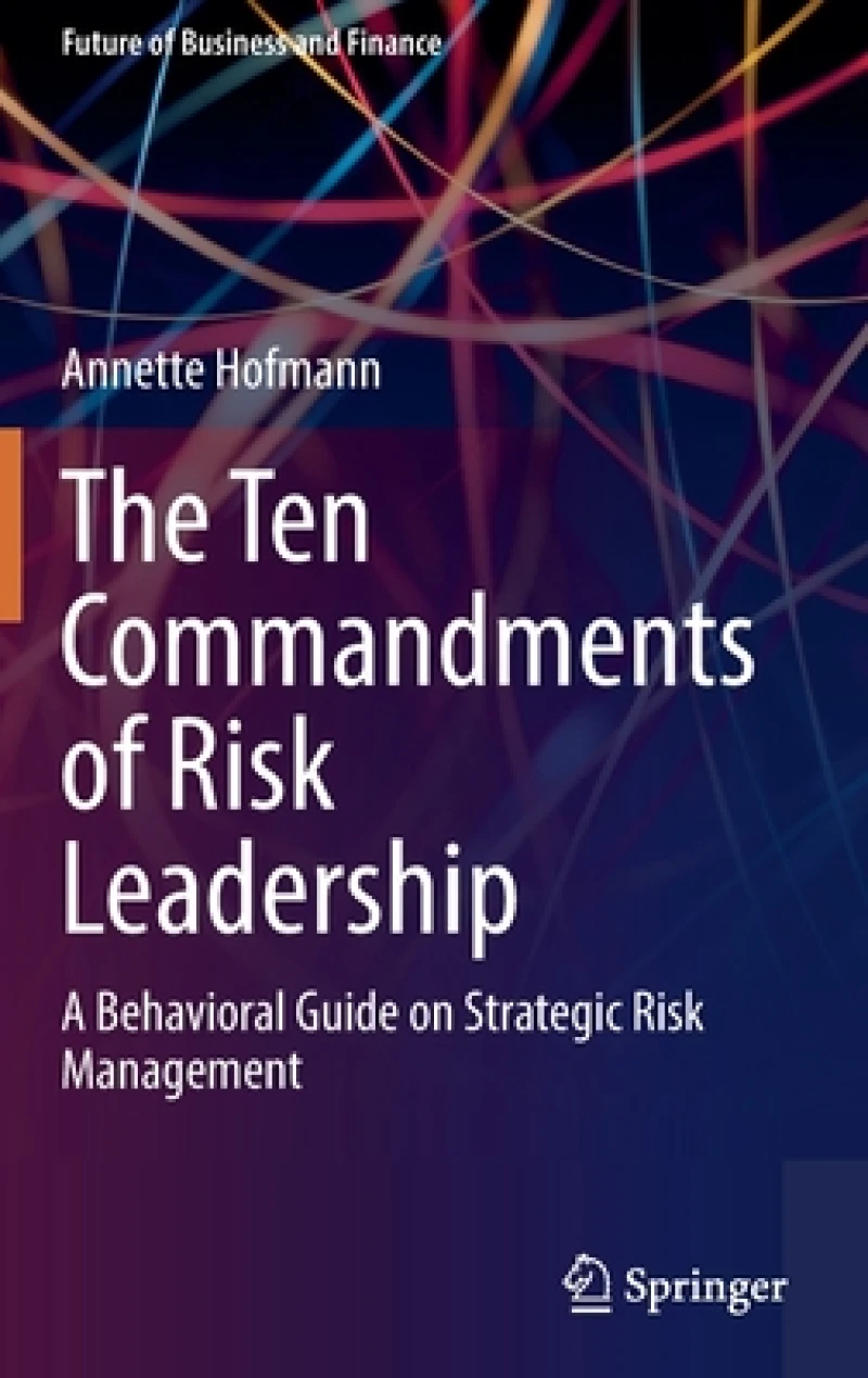 The Ten Commandments of Risk Leadership
