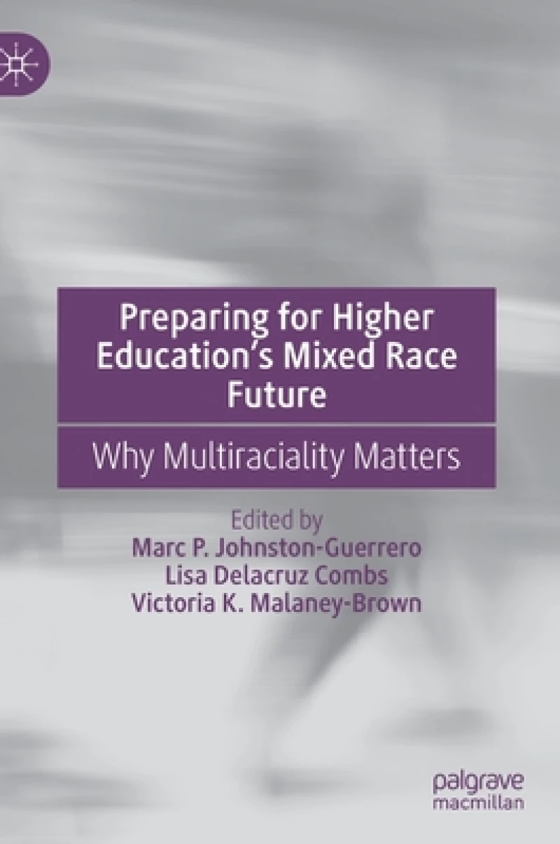 Preparing for Higher Education’s Mixed Race Future