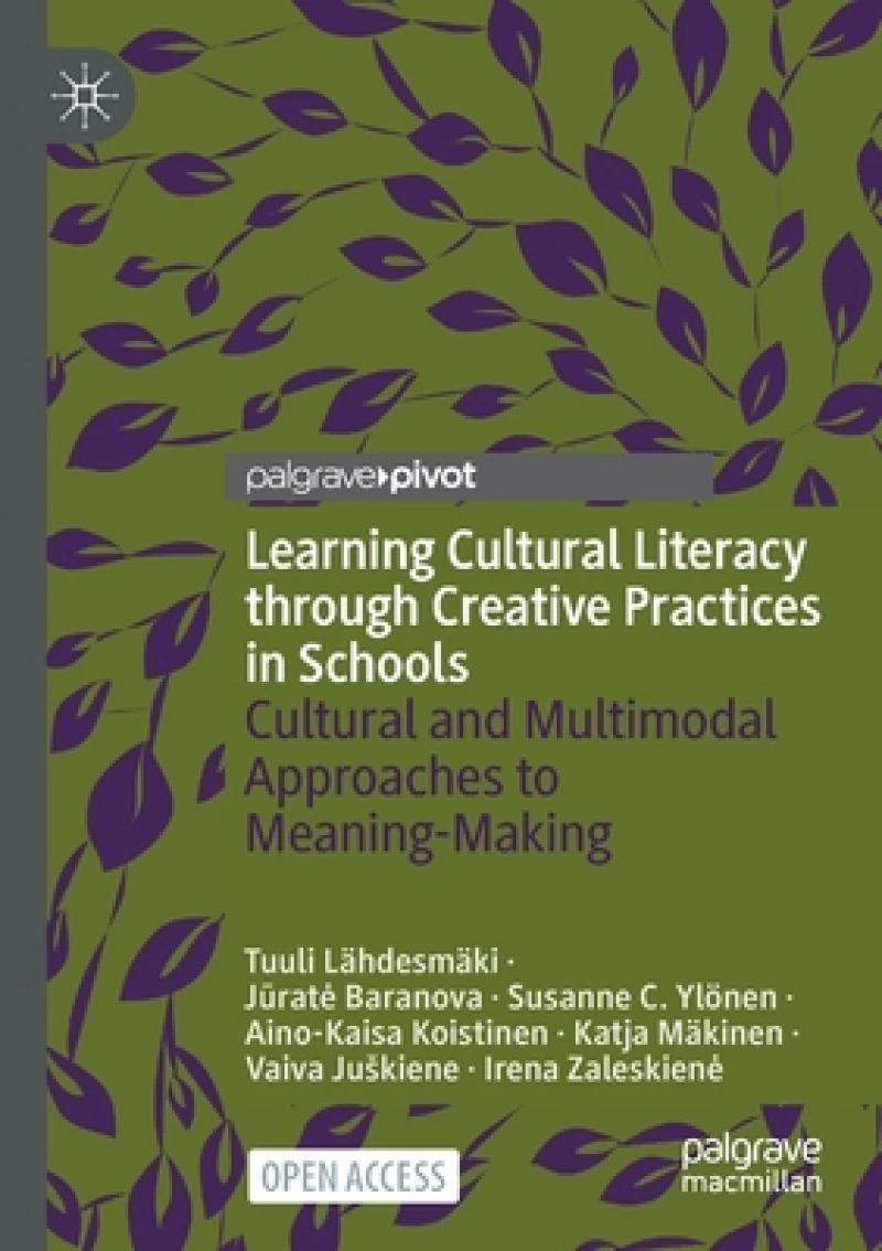 Learning Cultural Literacy through Creative Practices in Schools