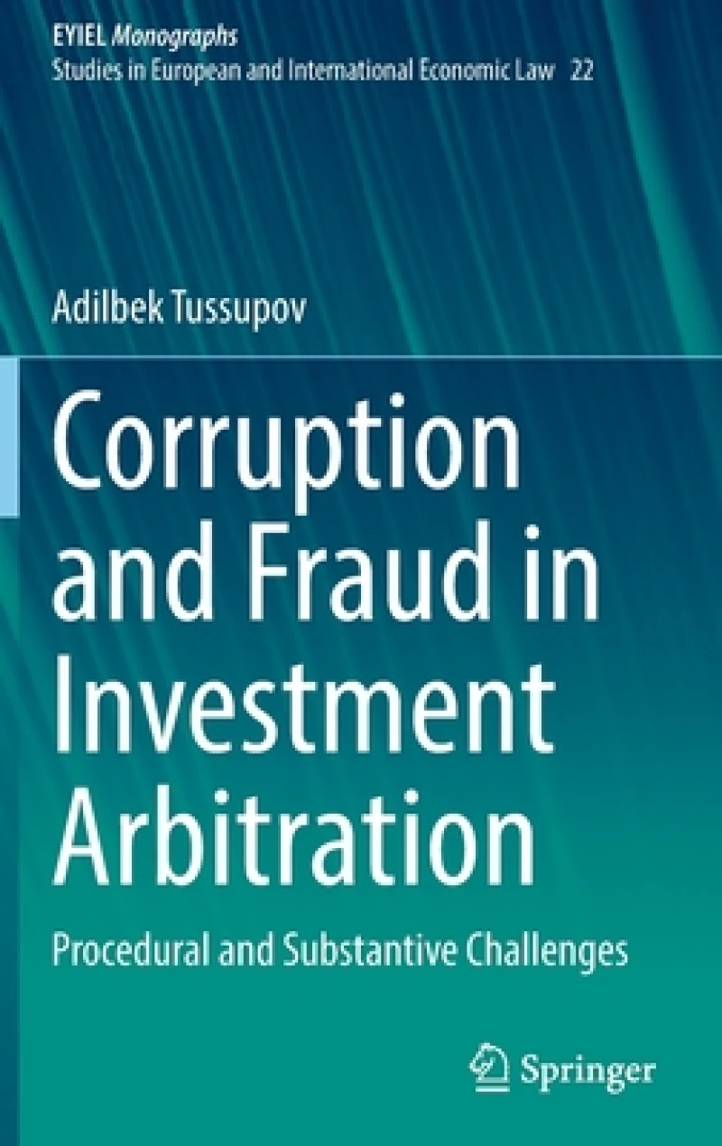 Corruption and Fraud in Investment Arbitration