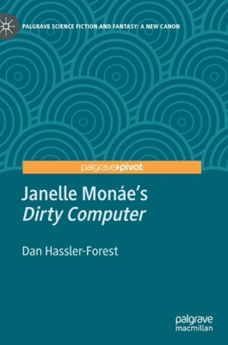 Janelle Monáe''s "Dirty Computer"
