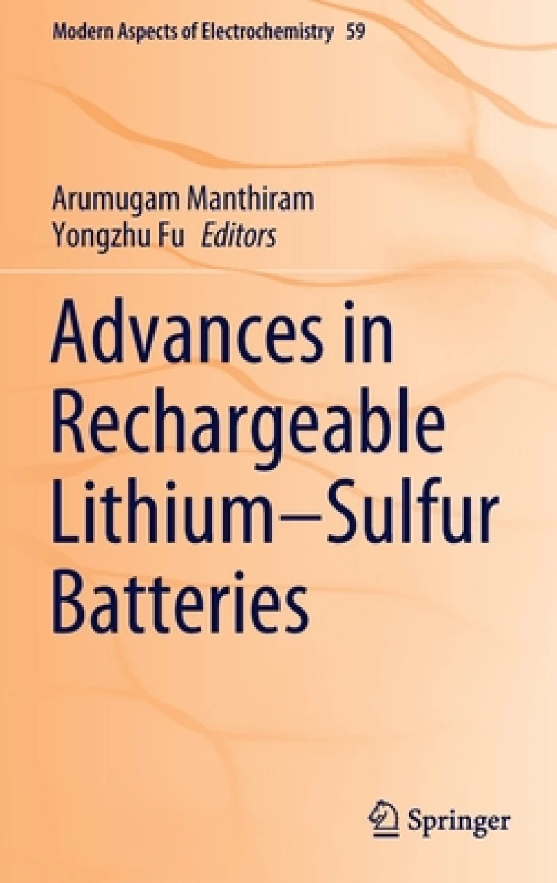 Advances in Rechargeable Lithium–Sulfur Batteries