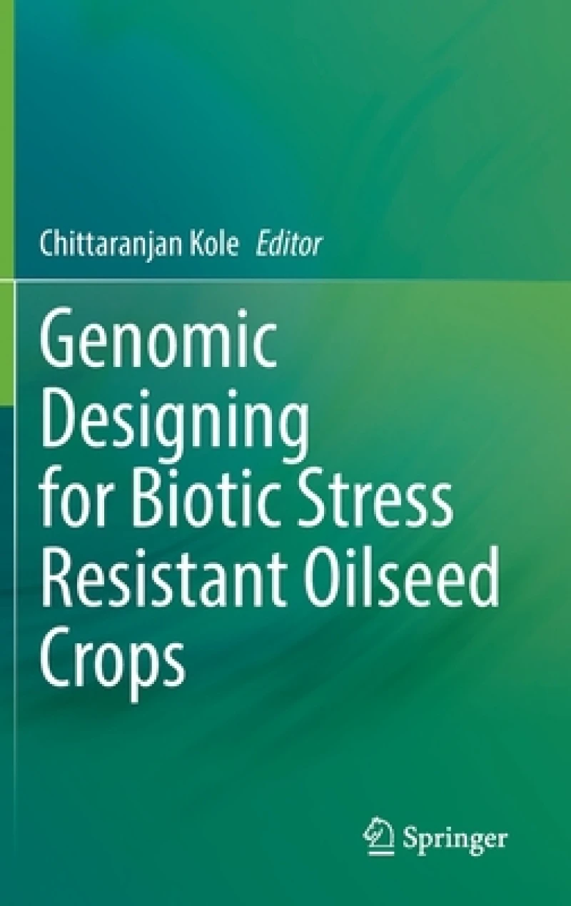 Genomic Designing for Biotic Stress Resistant Oilseed Crops