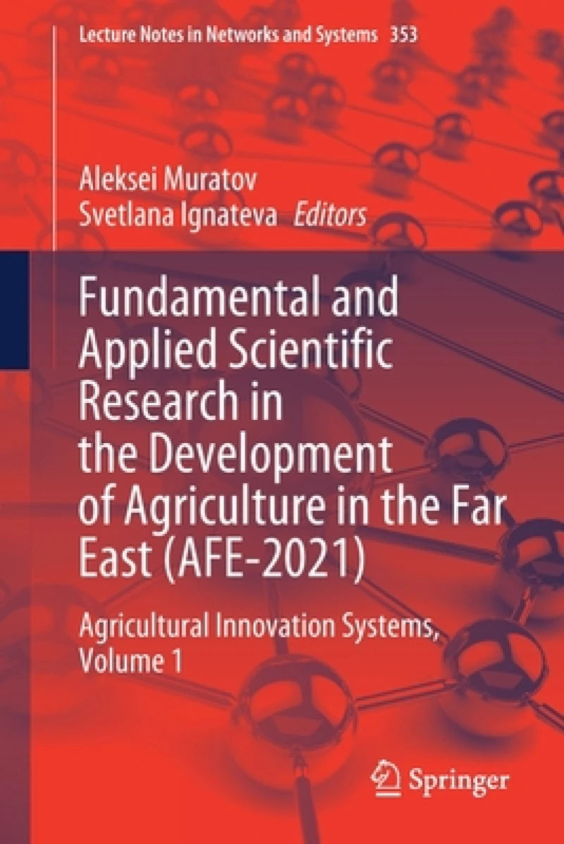 Fundamental and Applied Scientific Research in the Development of Agriculture in the Far East (AFE-2021)