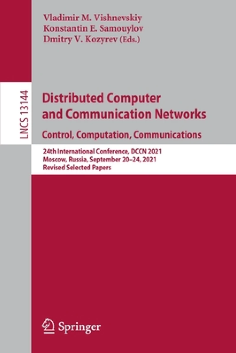 Distributed Computer and Communication Networks: Control, Computation, Communications