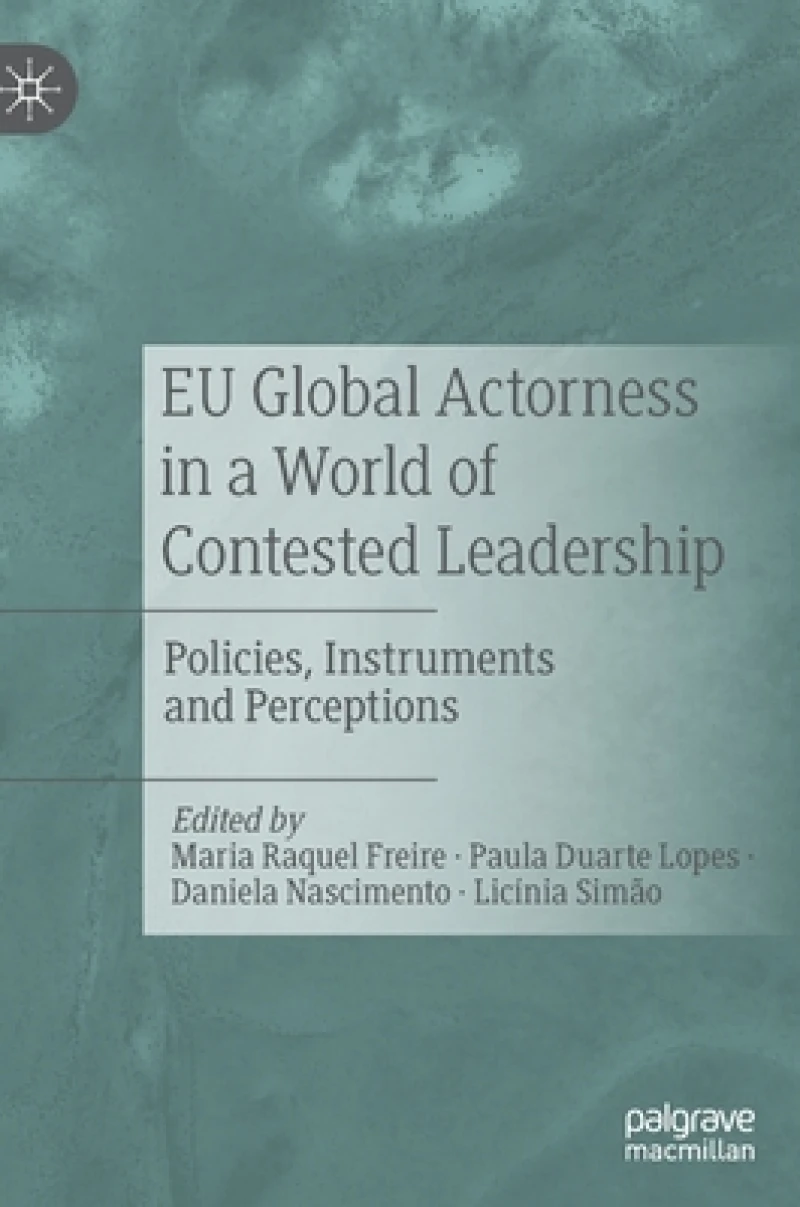 EU Global Actorness in a World of Contested Leadership