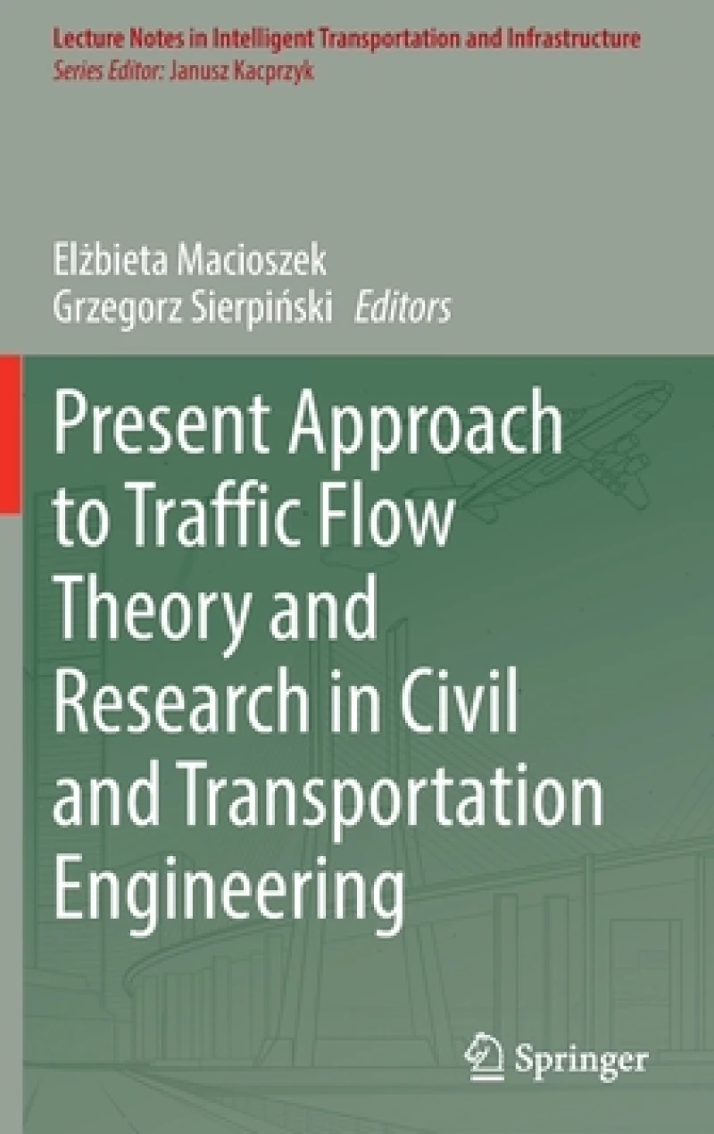 Present Approach to Traffic Flow Theory and Research in Civil and Transportation Engineering