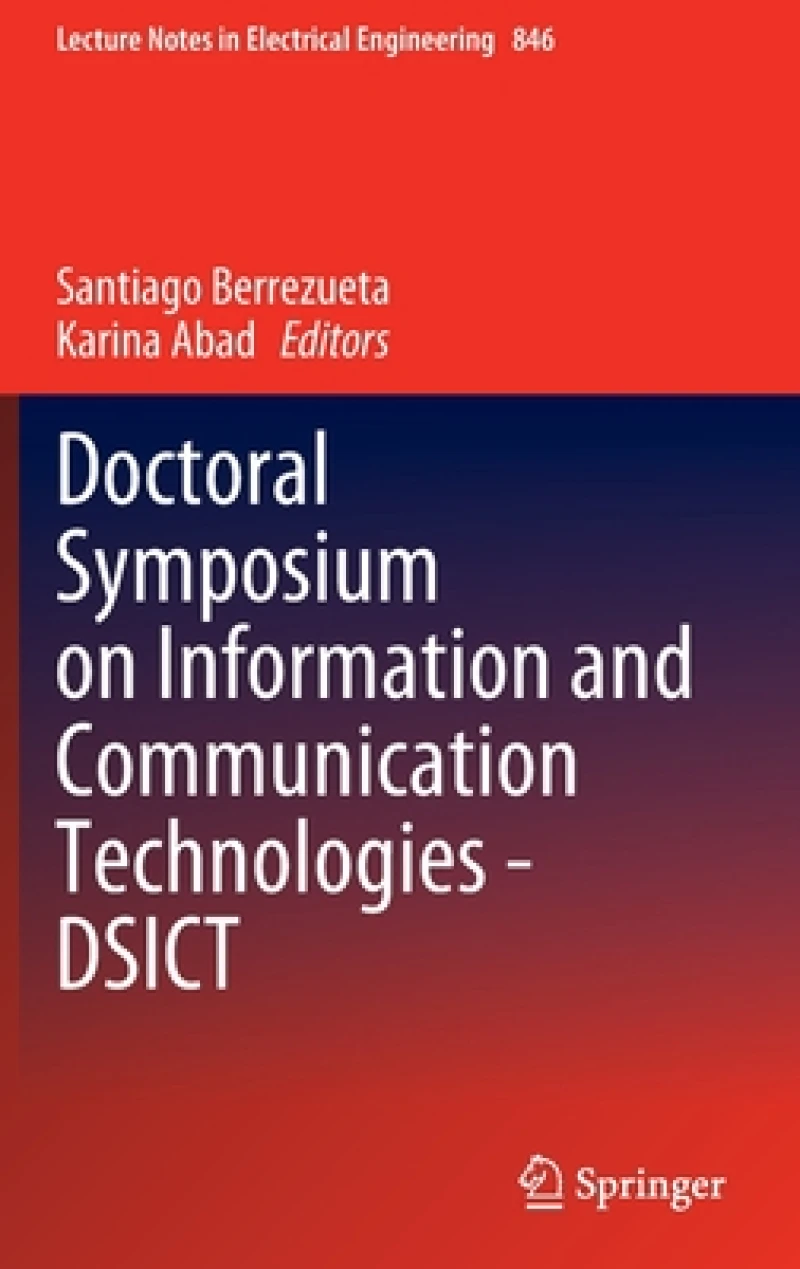 Doctoral Symposium on Information and Communication Technologies - DSICT