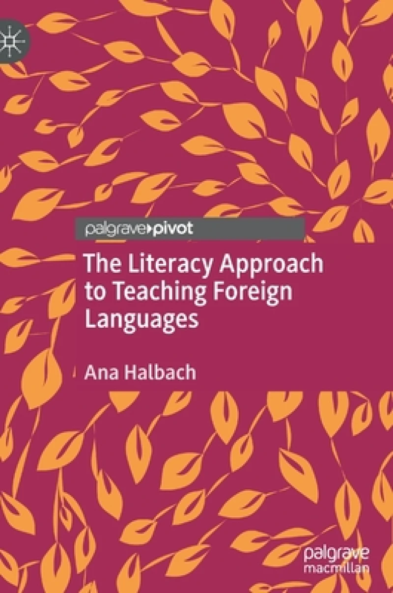 The Literacy Approach to Teaching Foreign Languages
