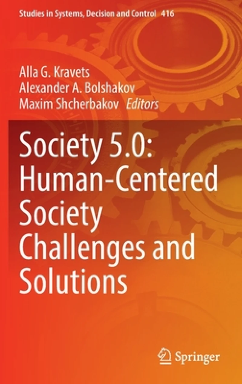 Society 5.0: Human-Centered Society Challenges and Solutions