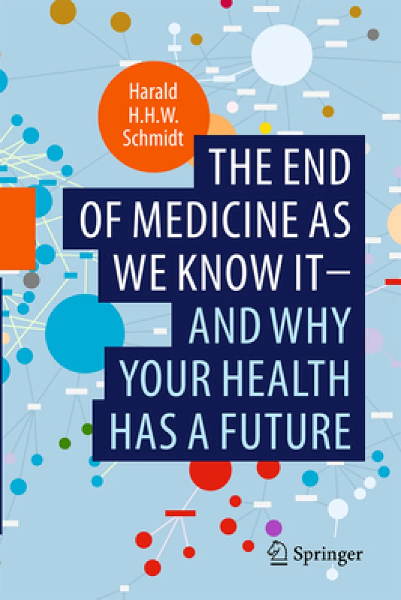 The End of Medicine as We Know It - and Why Your Health Has a Future