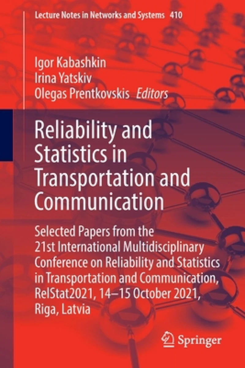 Reliability and Statistics in Transportation and Communication