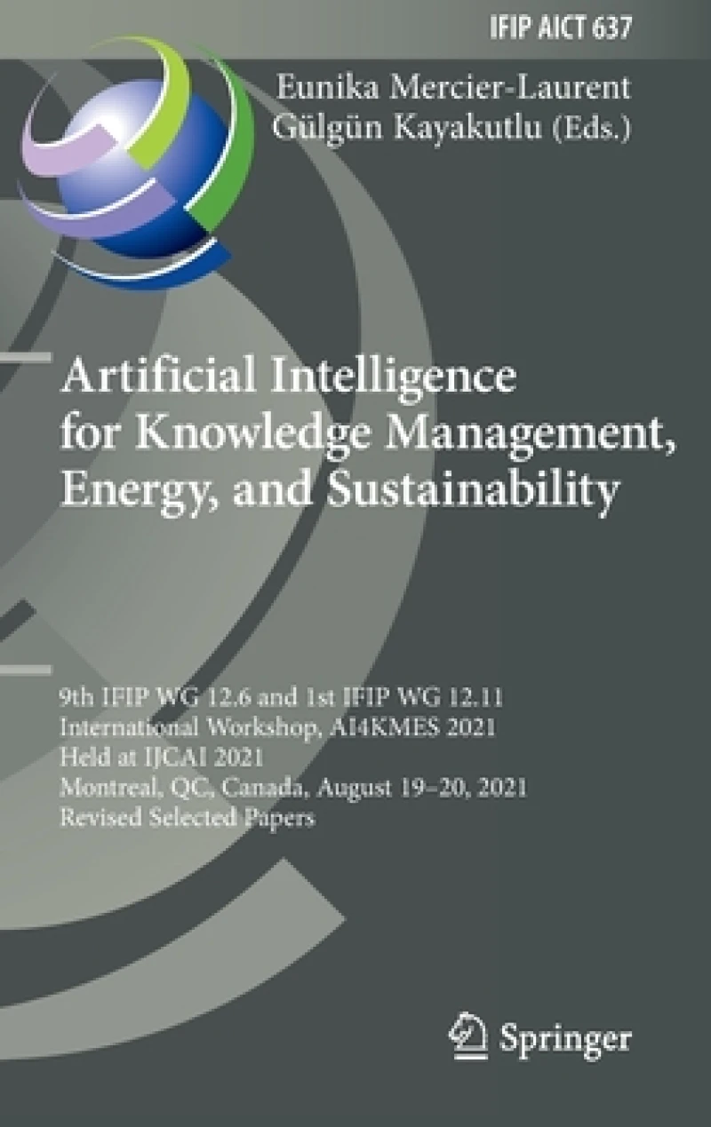 Artificial Intelligence for Knowledge Management, Energy, and Sustainability