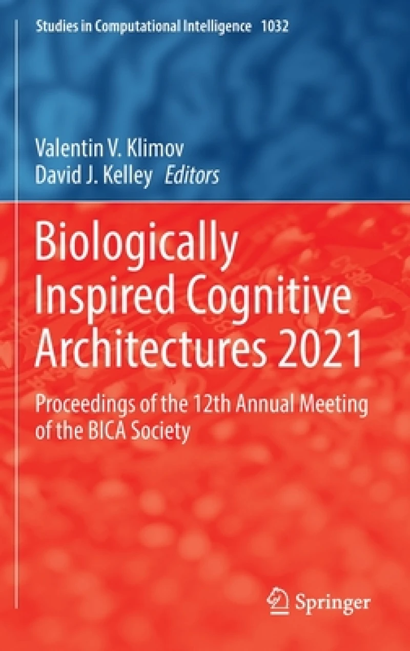 Biologically Inspired Cognitive Architectures 2021