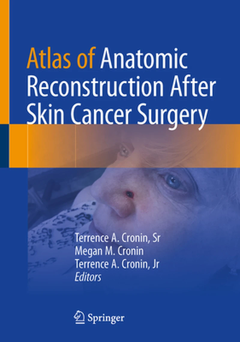 Atlas of Anatomic Reconstruction After Skin Cancer Surgery