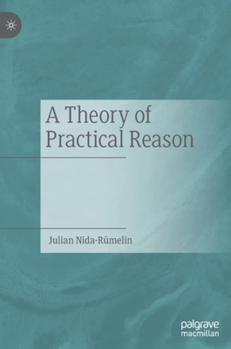 A Theory of Practical Reason
