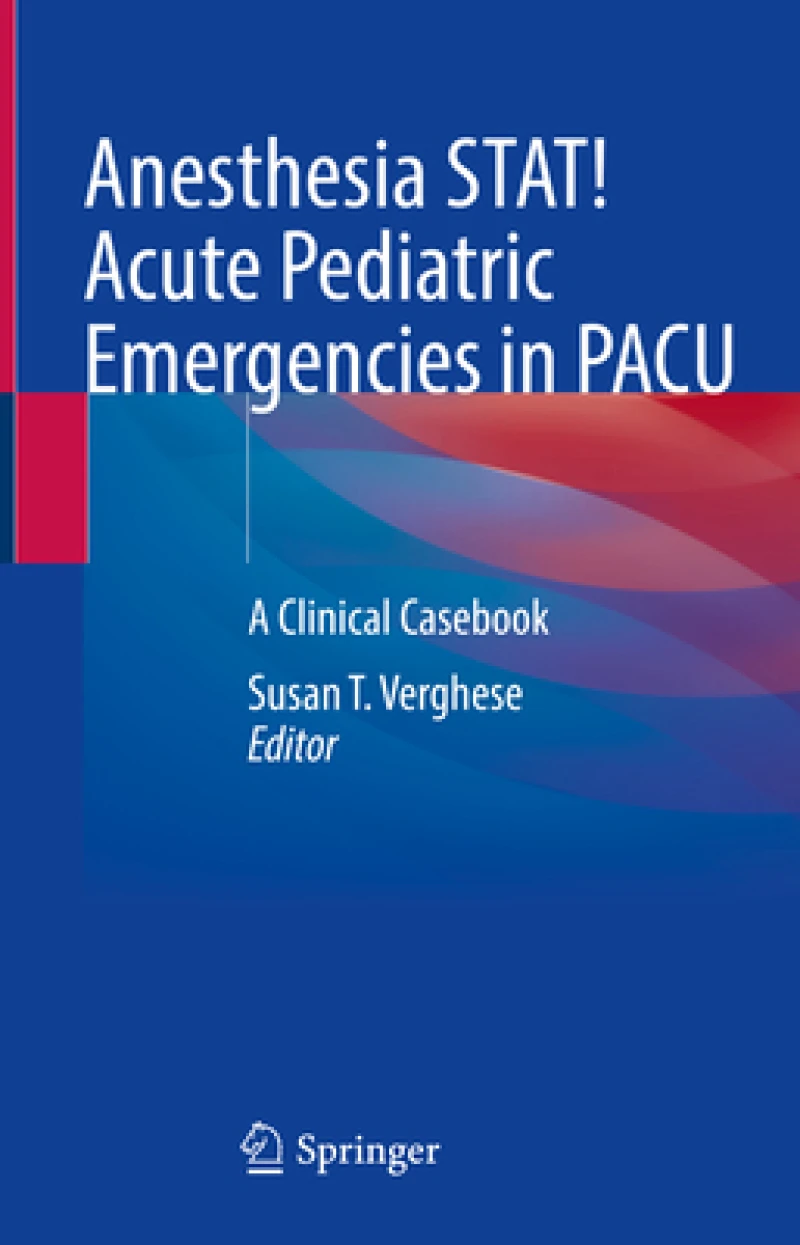 Anesthesia STAT!  Acute Pediatric Emergencies in PACU