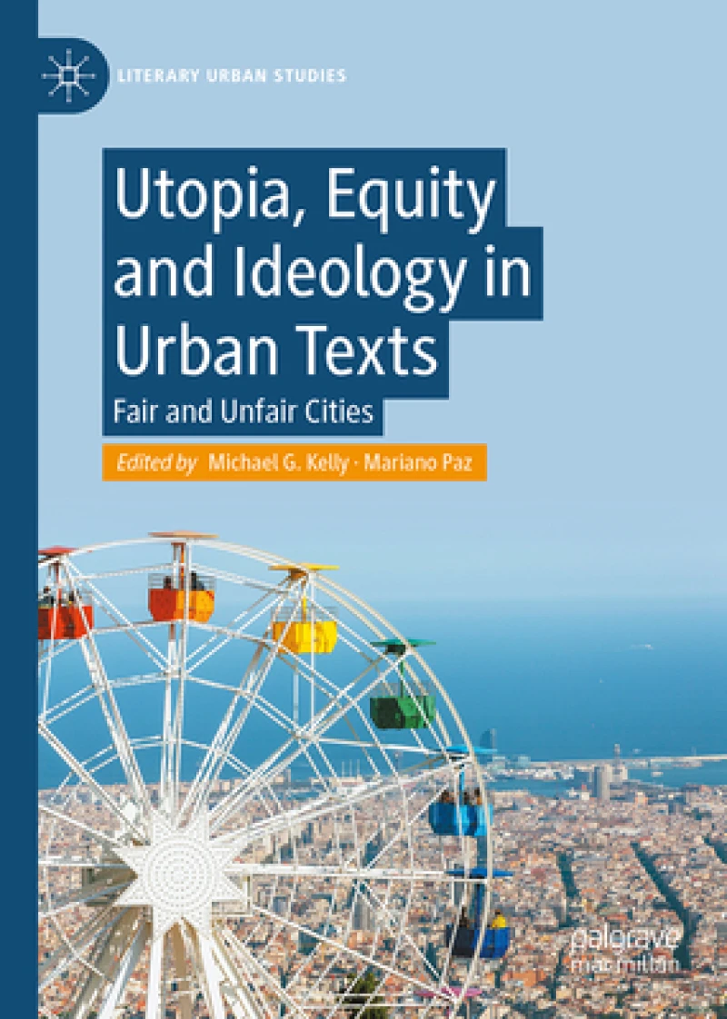 Utopia, Equity and Ideology in Urban Texts