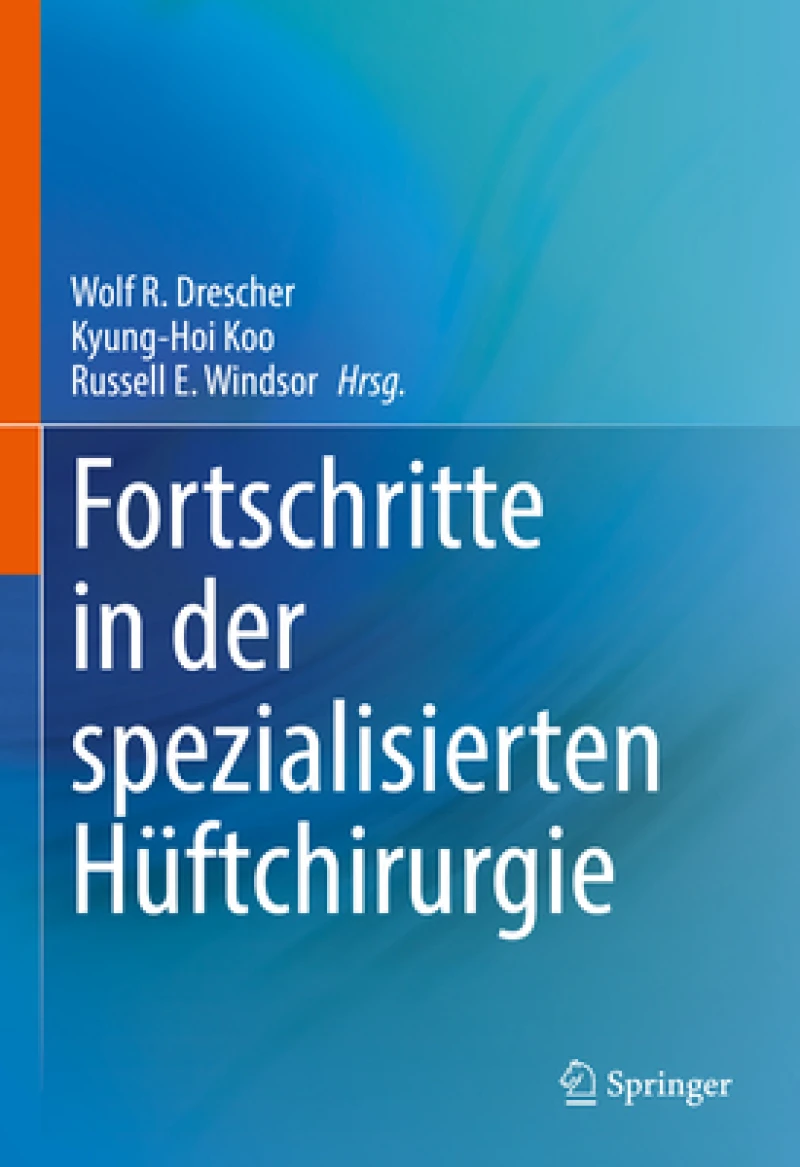 Fortschritte in der speziellen Huftchirurgie