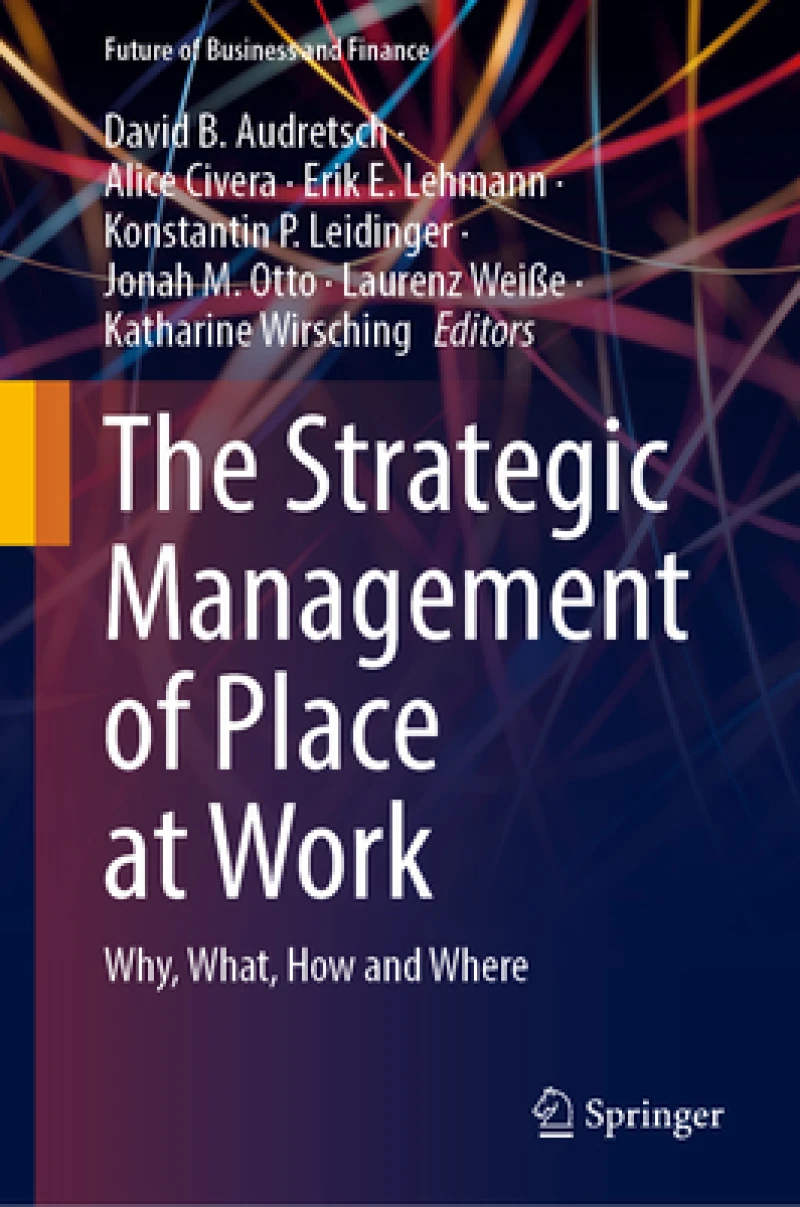 The Strategic Management of Place at Work