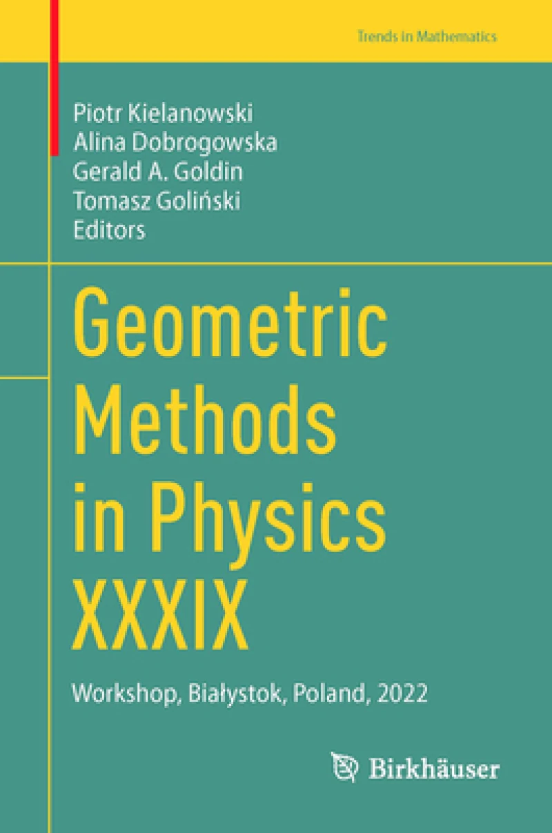 Geometric Methods in Physics XXXIX