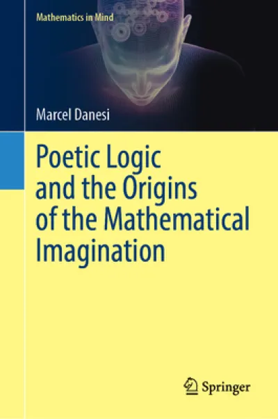 Poetic Logic and the Origins of the Mathematical Imagination