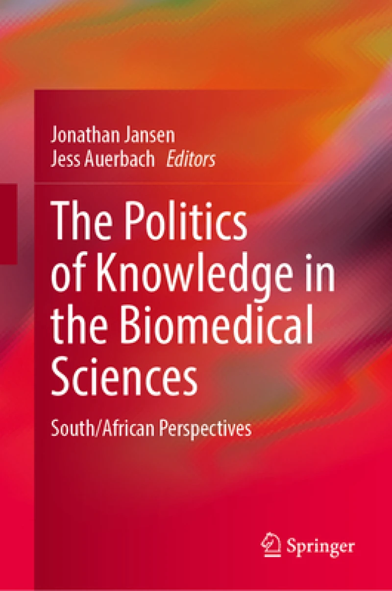 The Politics of Knowledge in the Biomedical Sciences