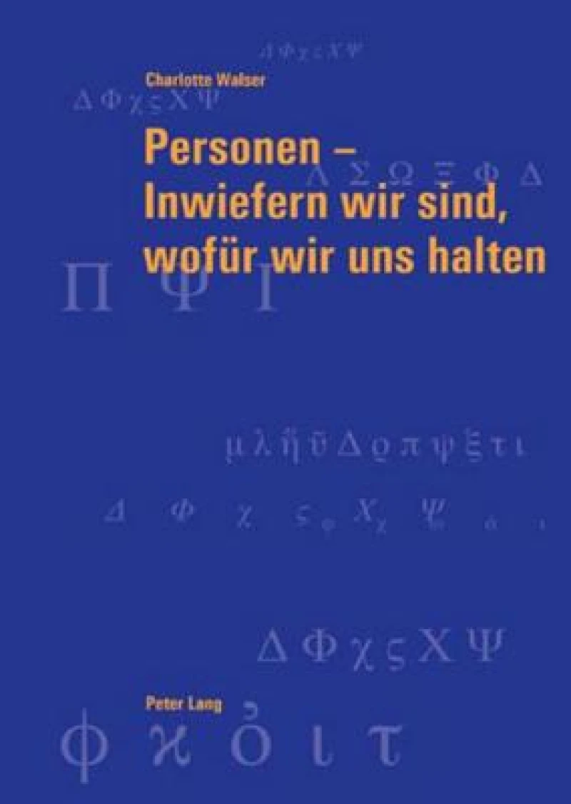 Personen – Inwiefern wir sind, wofuer wir uns halten