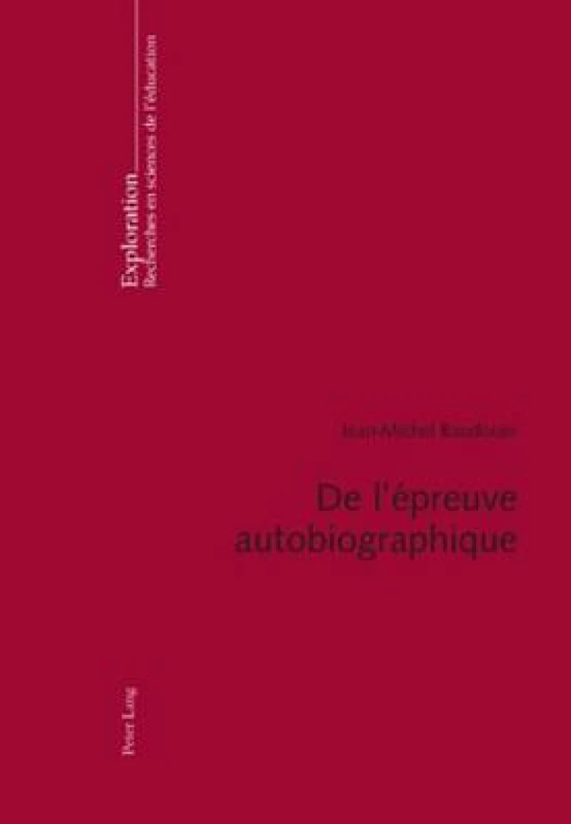 De l’épreuve autobiographique