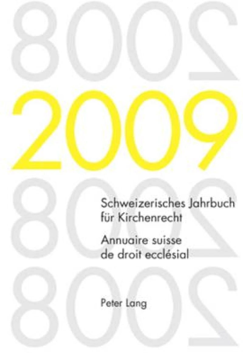 Schweizerisches Jahrbuch fuer Kirchenrecht. Band 14 (2009)- Annuaire suisse de droit ecclésial. Volume 14 (2009)