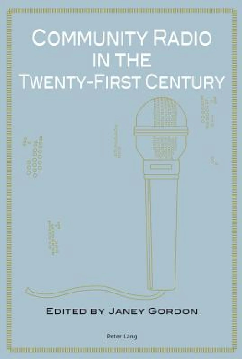 Community Radio in the Twenty-First Century