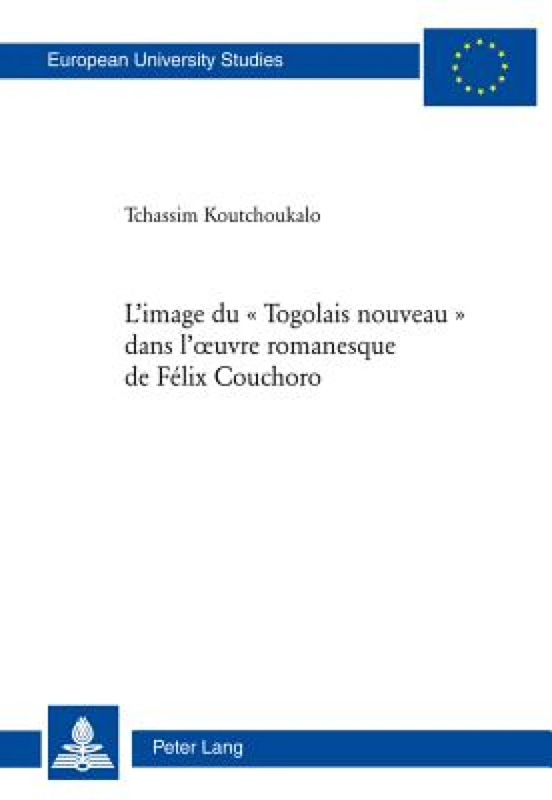 L’image du « Togolais nouveau » dans l’œuvre romanesque de Félix Couchoro