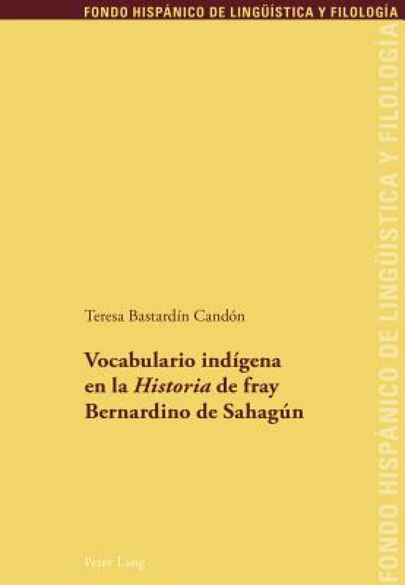 Vocabulario indígena en la «Historia» de fray Bernardino de Sahagún