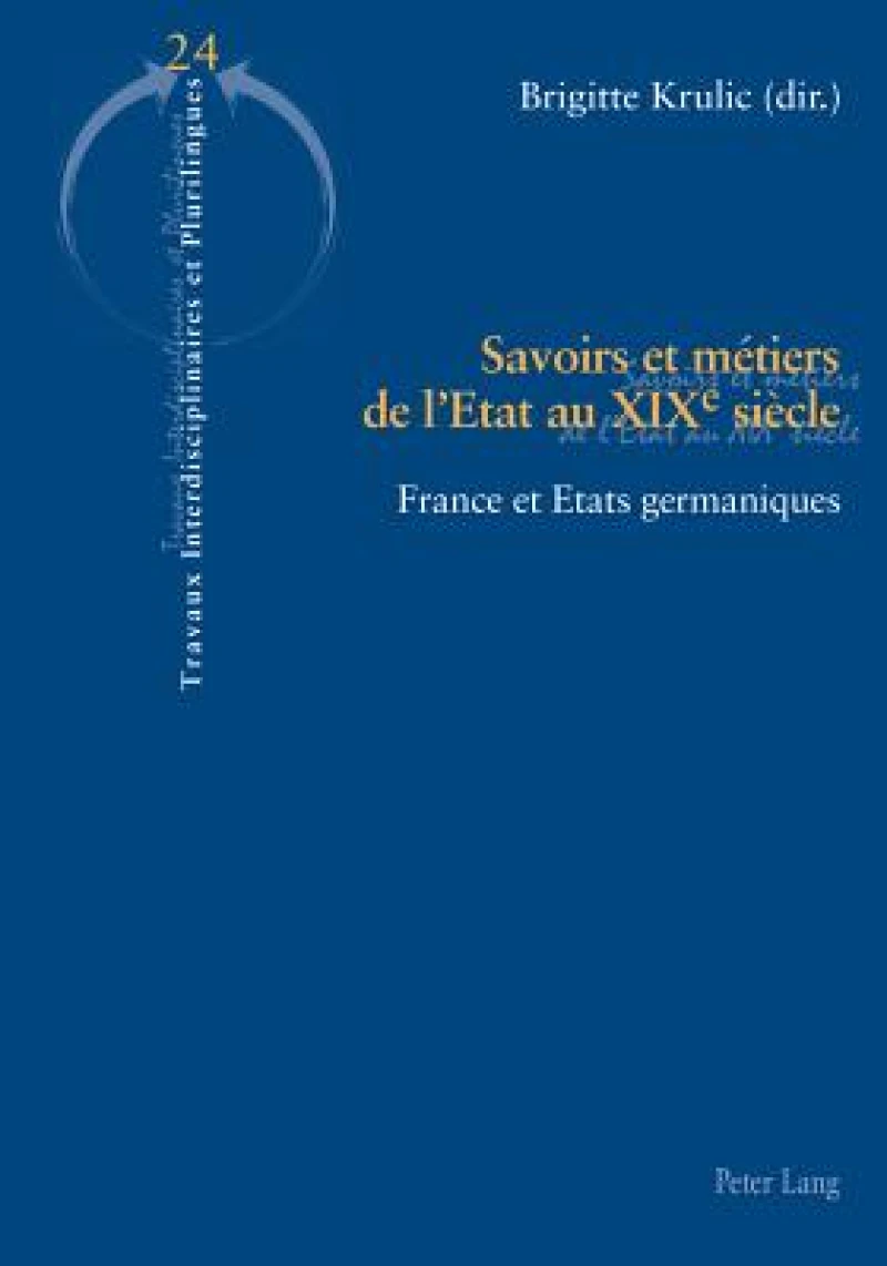 Savoirs et métiers de l’Etat au XIXe siècle