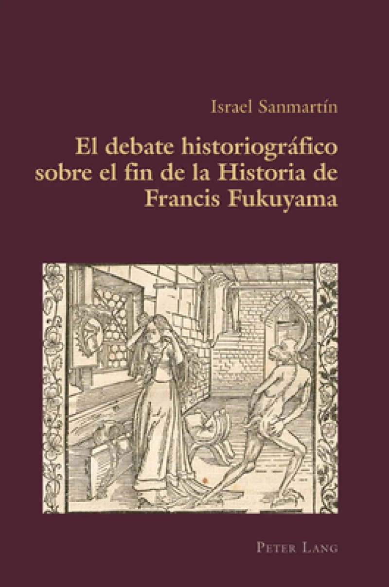 El Debate Historiografico Sobre El Fin de la Historia de Francis Fukuyama
