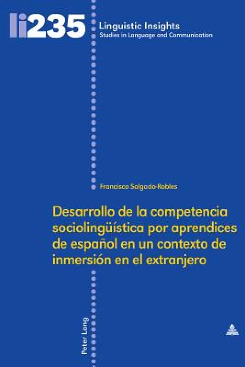 Desarrollo de la Competencia Sociolingueistica Por Aprendices de Espanol En Un Contexto de Inmersion En El Extranjero