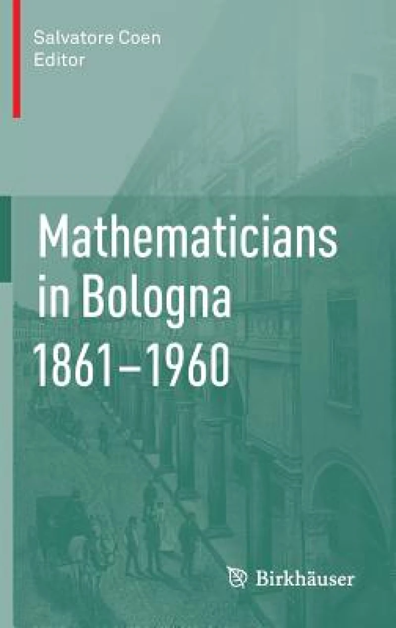 Mathematicians in Bologna 1861–1960