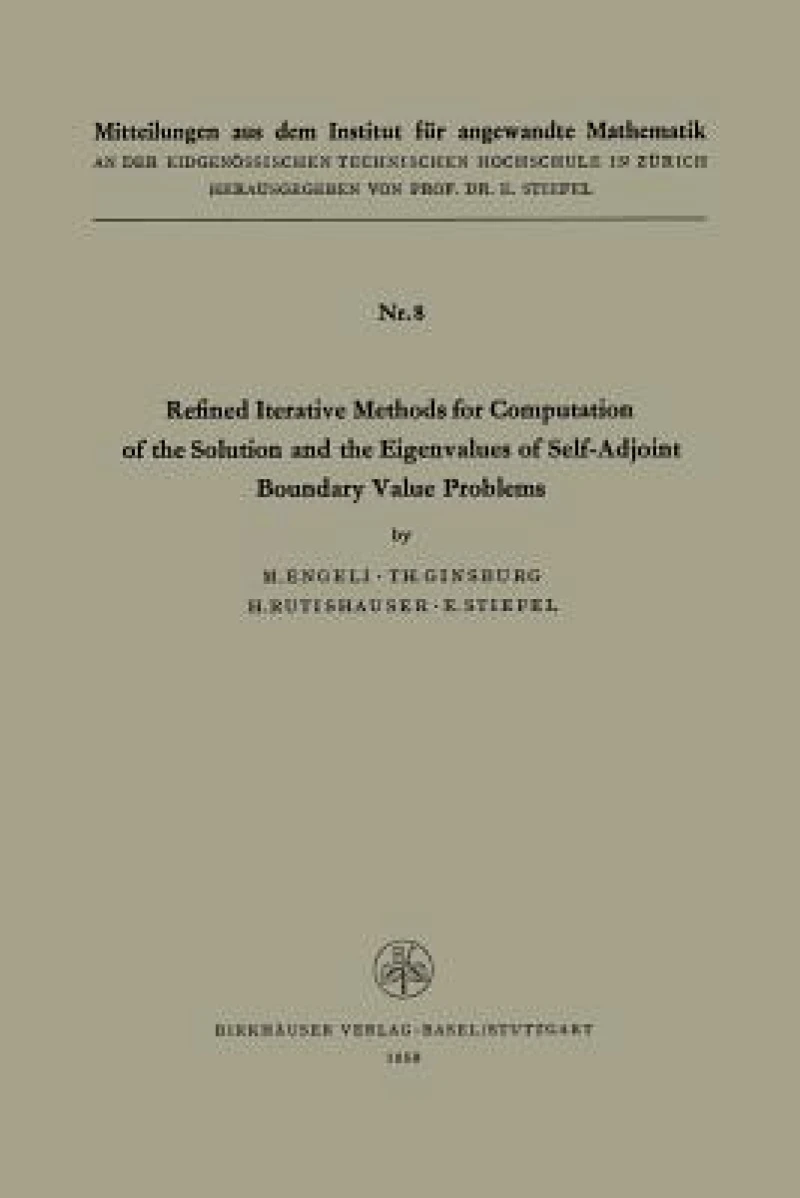 Refined Iterative Methods for Computation of the Solution and the Eigenvalues of Self-Adjoint Boundary Value Problems