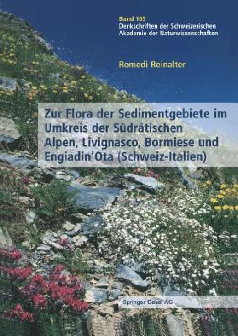 Zur Flora der Sedimentgebiete im Umkreis der Sudratischen Alpen, Livignasco, Bormiese und Engiadin’Ota (Schweiz-Italien)