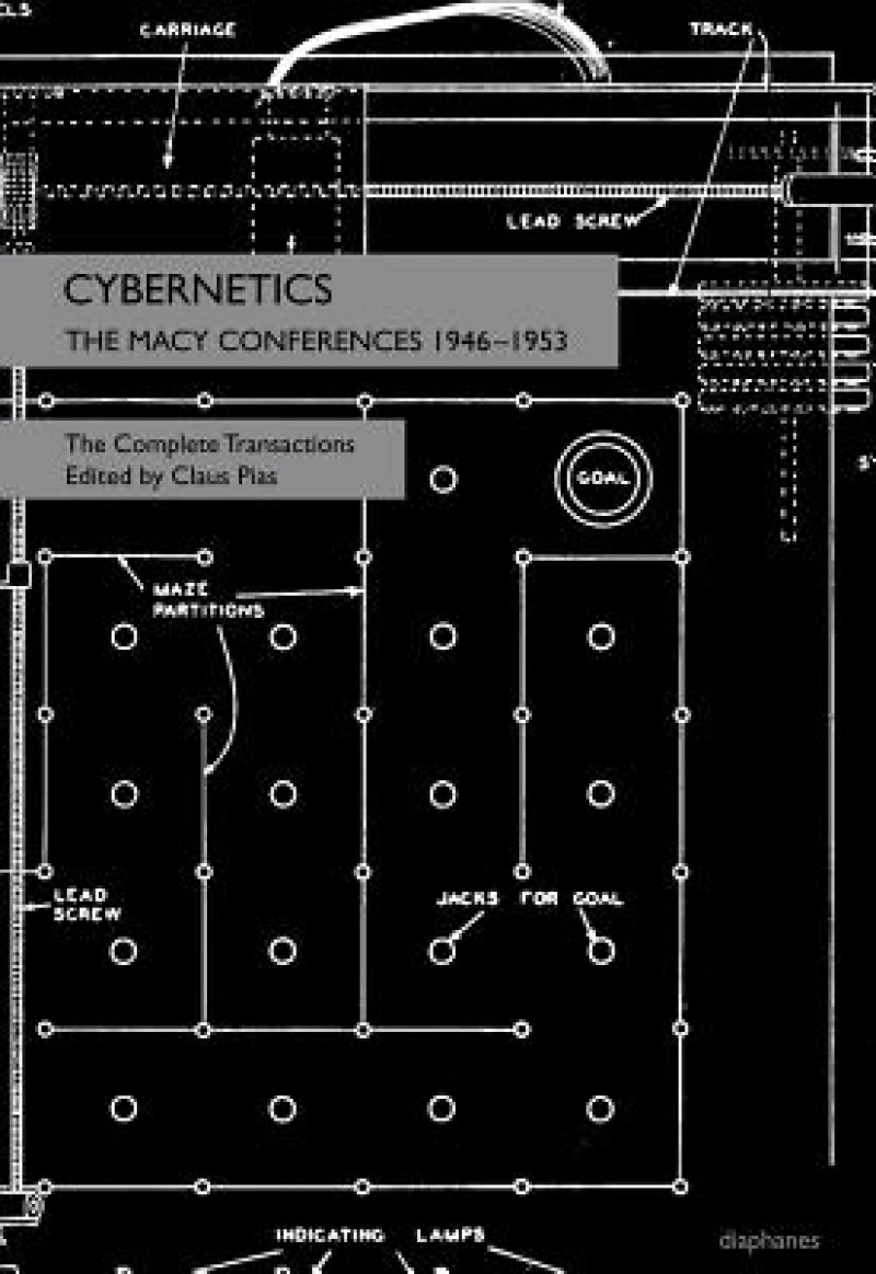 Cybernetics – The Macy Conferences 1946–1953. The Complete Transactions