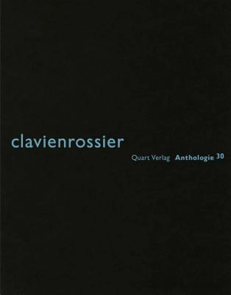 Clavienrossier: Anthologie 30: German Text