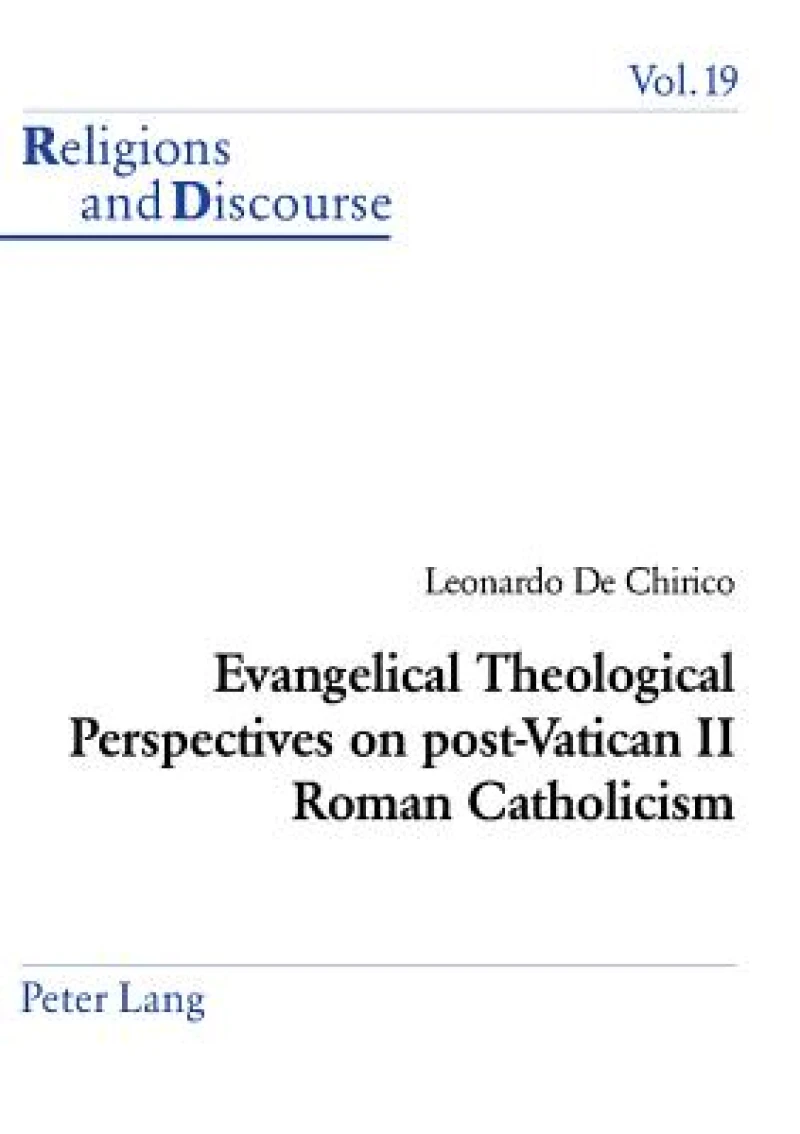 Evangelical Theological Perspectives on post-Vatican II Roman Catholicism
