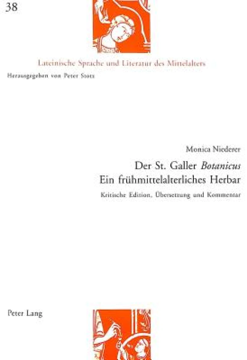 Der St. Galler «Botanicus»- Ein fruehmittelalterliches Herbar