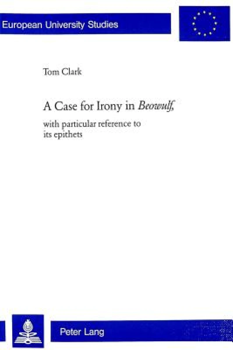 A Case for Irony in «Beowulf»,